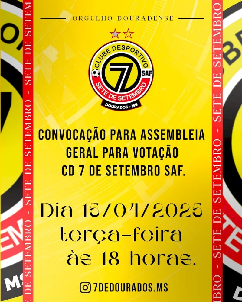 7 de Setembro convoca todos os membros da diretoria para uma Assembleia Geral
