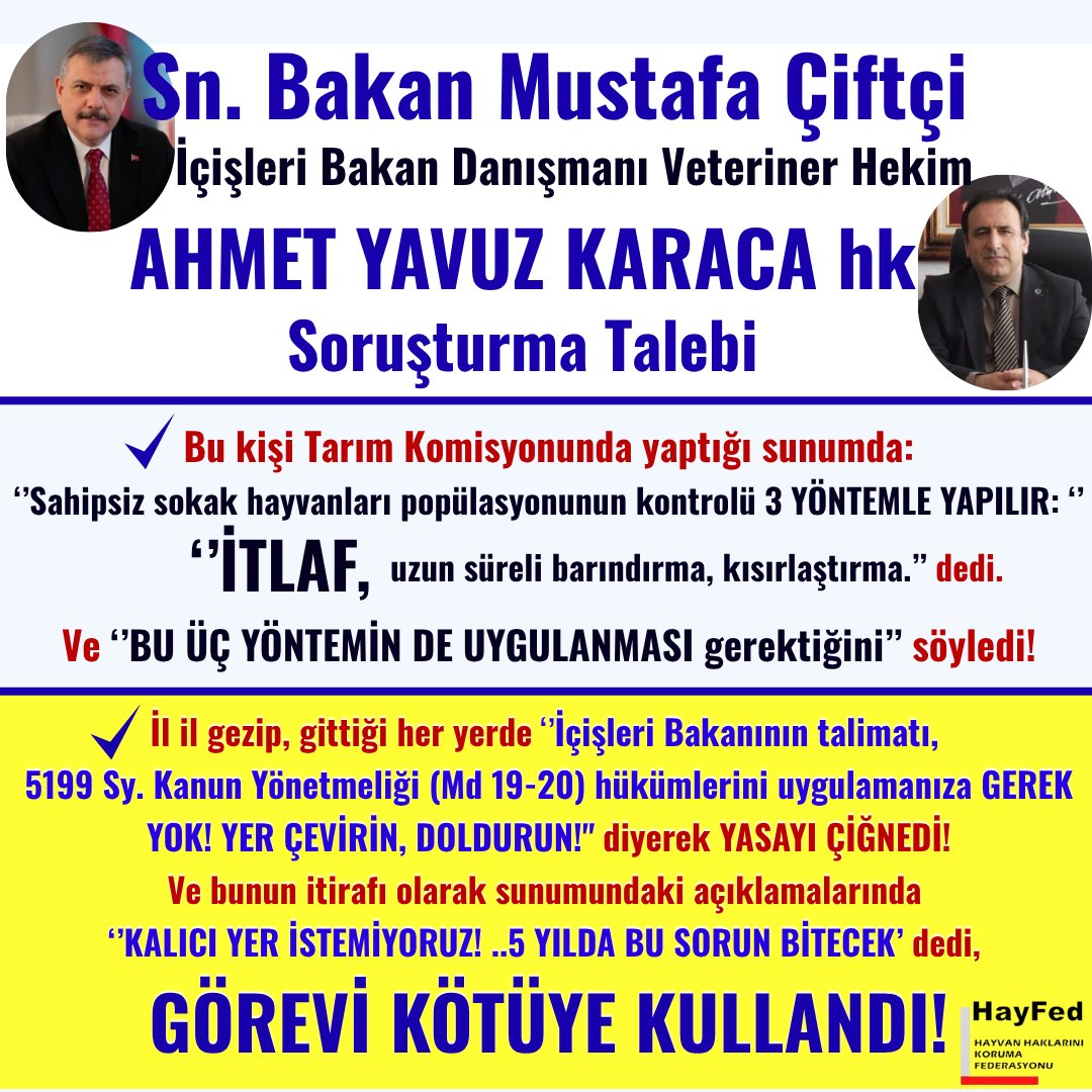 Sn. Bakan Mustafa Çiftçiİçişleri Bakan Danışmanı Veteriner Hekim AHMET YAVUZ KARACA hk Soruşturma Taleb