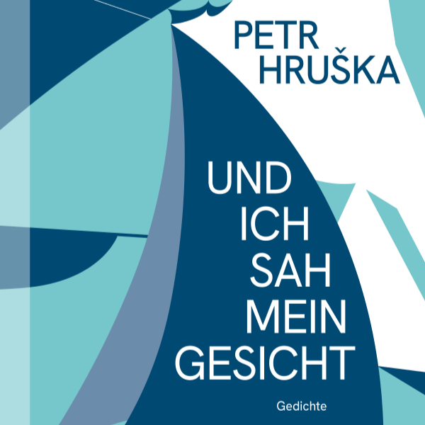 Petr Hruška: "Und ich sah mein Gesicht"