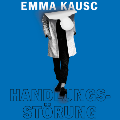 Emma Kausc: "Handlungsstörung"