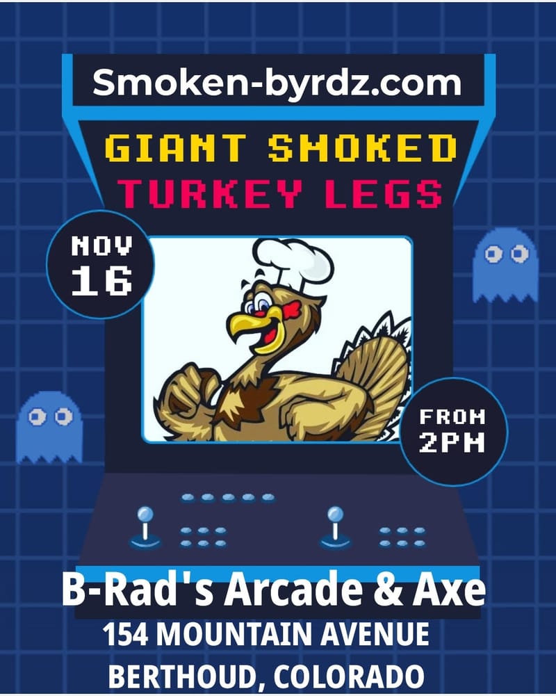 (SATURDAY) B-Rad's Arcade & Axe (BERTHOUD, COLORADO)