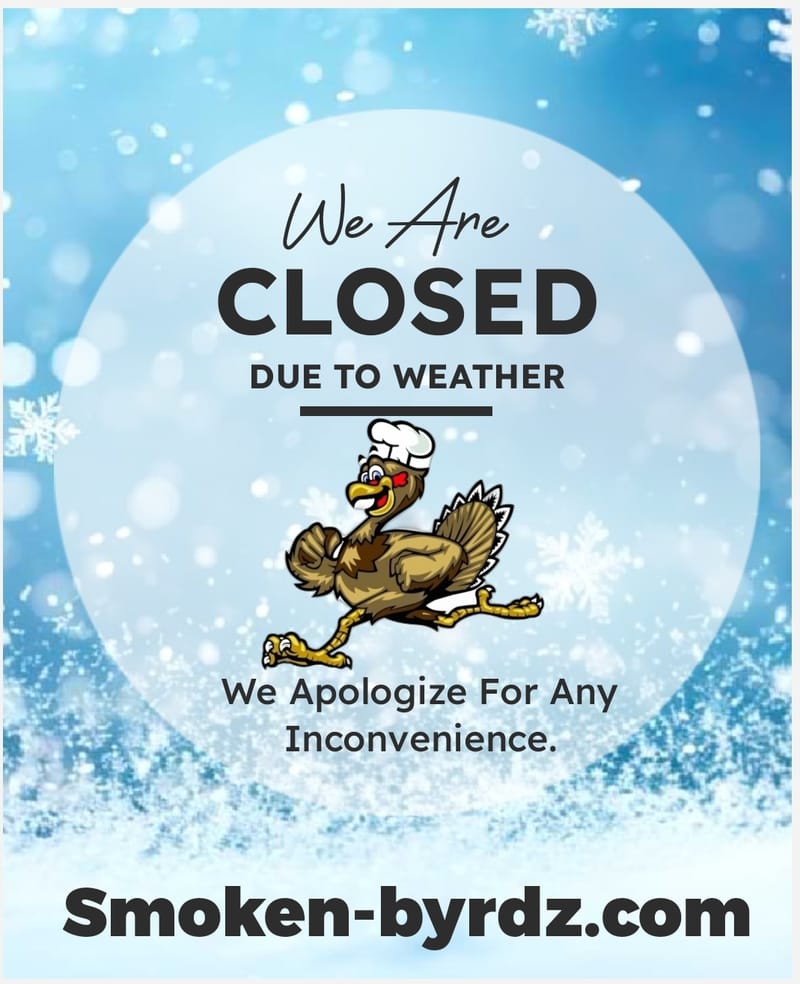 (SUNDAY) Closed Due To Weather