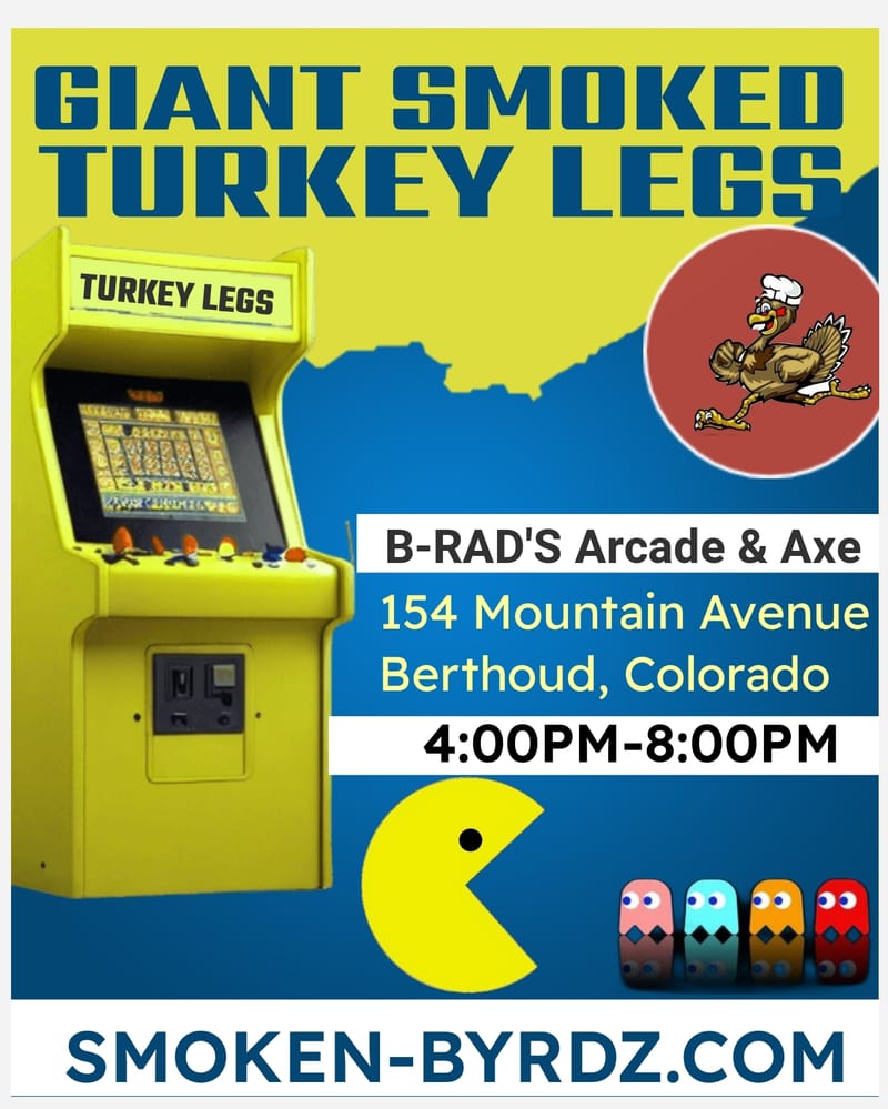 (FRIDAY) B-Rad's Arcade & Axe (BERTHOUD, COLORADO)