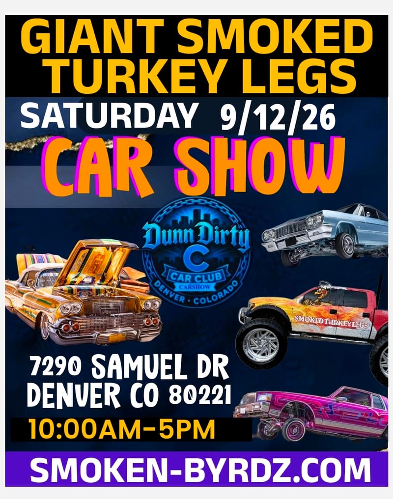(SATURDAY) Dunn Dirty C Car Club Carshow (DENVER, COLORADO)