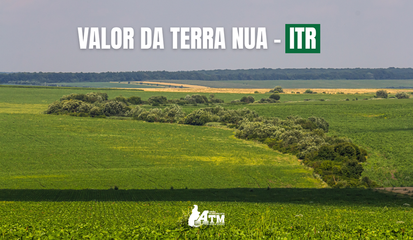 ATM lembra gestores de Municípios com convênio do ITR para o envio de informações do Valor da Terra Nua; Prazo final 30 de abril