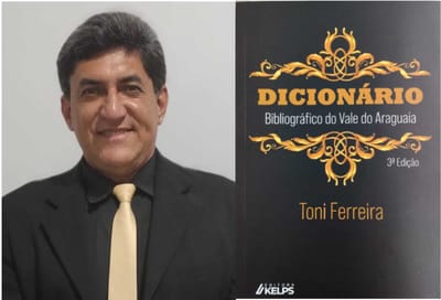 O Dicionário Bibliográfico do Vale do Araguaia, de Toni Ferreira, já se encontra disponível nas lojas virtuais