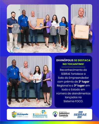 DIVINÓPOLIS DO TOCANTINS É DESTAQUE ESTADUAL PELO SEBRAE EM ATENDIMENTO A EMPREENDEDORES