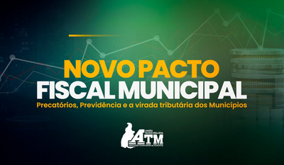 ATM alerta Municípios sobre urgência na criação de Comissão Municipal de Trabalho para acompanhar Reforma Tributária