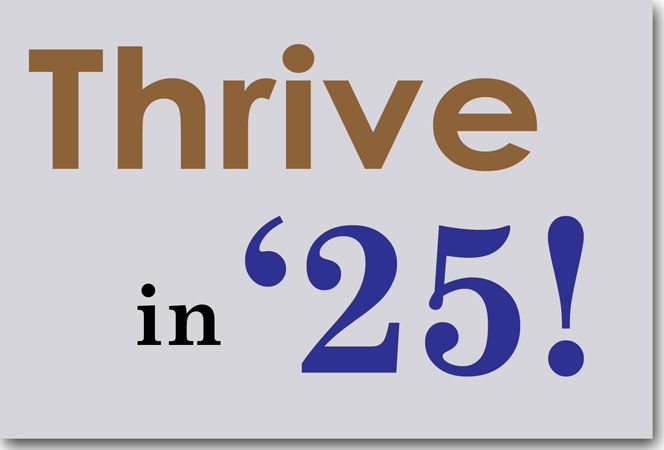 Donate to our THRIVE IN '25 campaign!