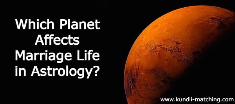 Which Planet Affects Marriage Life in Astrology?