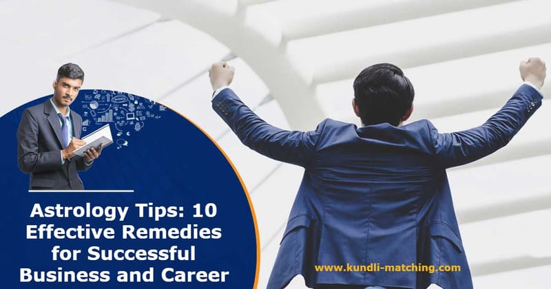 Astrology Tips: 10 Effective Remedies for Success in Business and Career