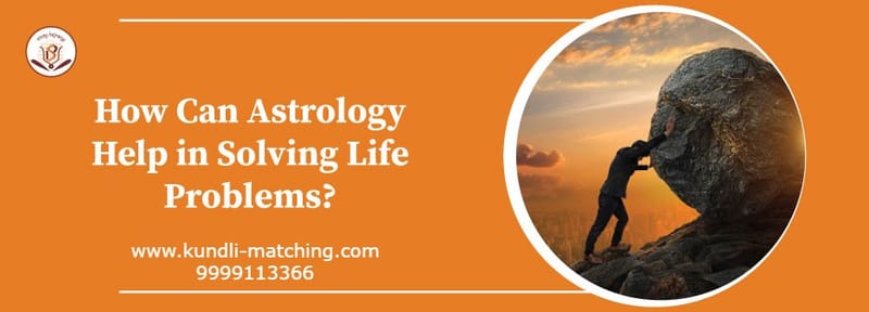 How Astrology Helps You Solve Life Problems