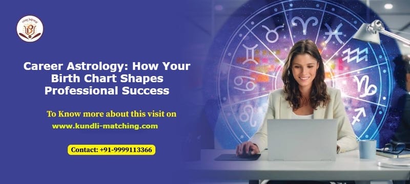 Career Astrology: How Your Birth Chart Shapes Professional Success