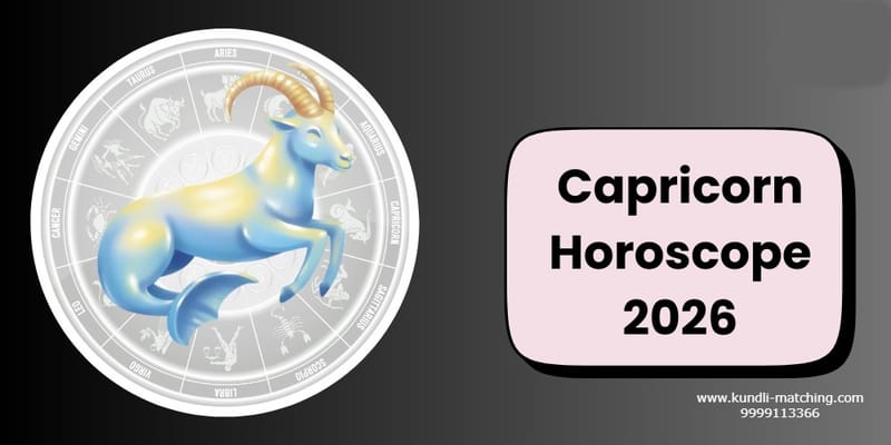 Capricorn Yearly Horoscope 2026: Marriage Prospects and Key Life Predictions
