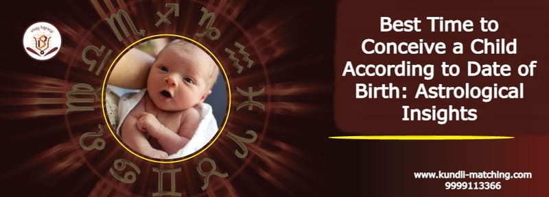 Best Time to Conceive a Child According to Date of Birth: Astrological Insights