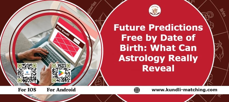 Future Predictions Free by Date of Birth: What Can Astrology Really Reveal