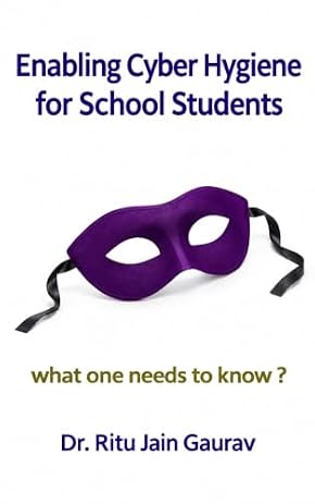 Enabling Cyber Hygiene For School Students