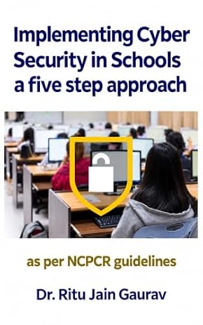 Implementing Cybersecurity in Schools-A Five Step Approach