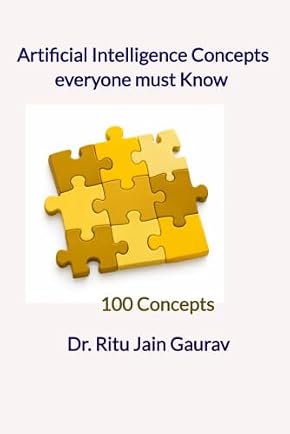 100 Artificial Intelligence Concepts Everyone Must Know