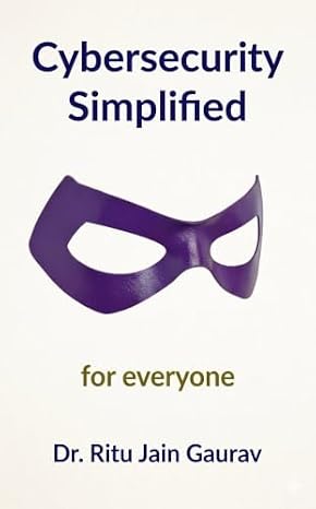 Cybersecurity Simplified - For Everyone