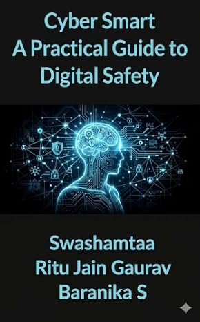 Cybersmart A Practical Guide To Digital Safety