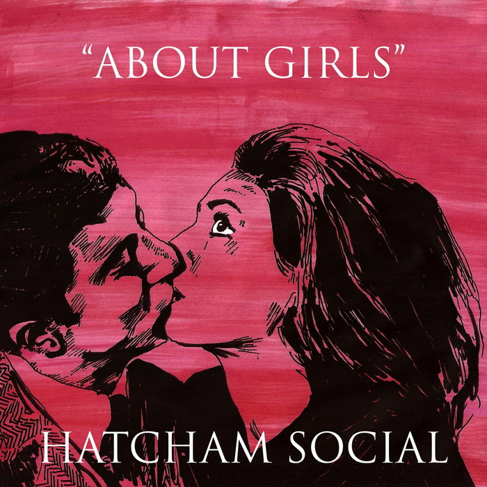 Hatcham Social - About Girls - Fierce Panda - Assistant Engineer