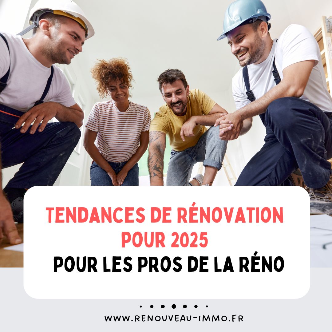 Tendances de Rénovation en 2025