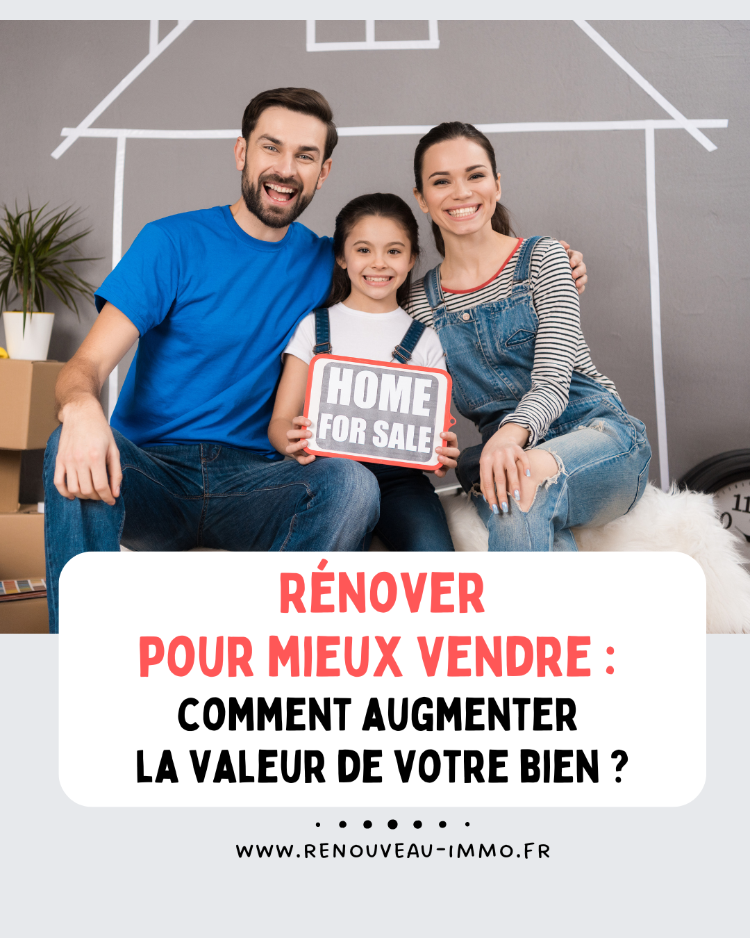 Rénover pour mieux vendre : comment rajouter de la valeur avec 3 types de travaux ?