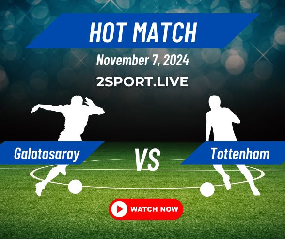 Galatasaray vs Tottenham Hotspur: Europa League Excitement
