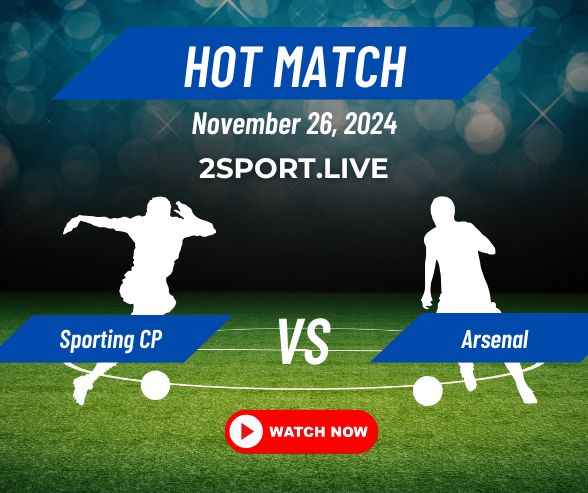 Sporting CP vs Arsenal: European Giants Collide