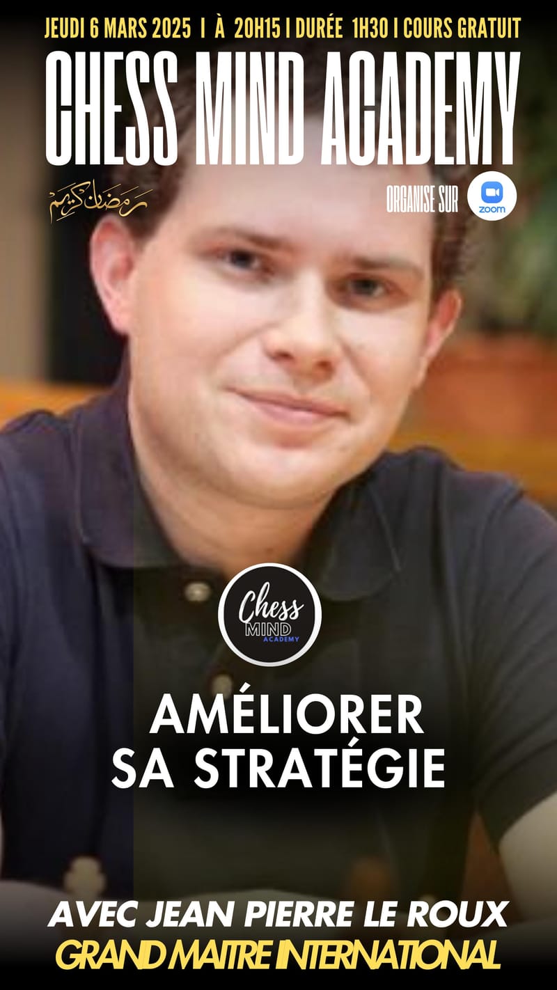 📢 Formation spéciale avec le GM Jean-Pierre Le Roux ! ♟️✨