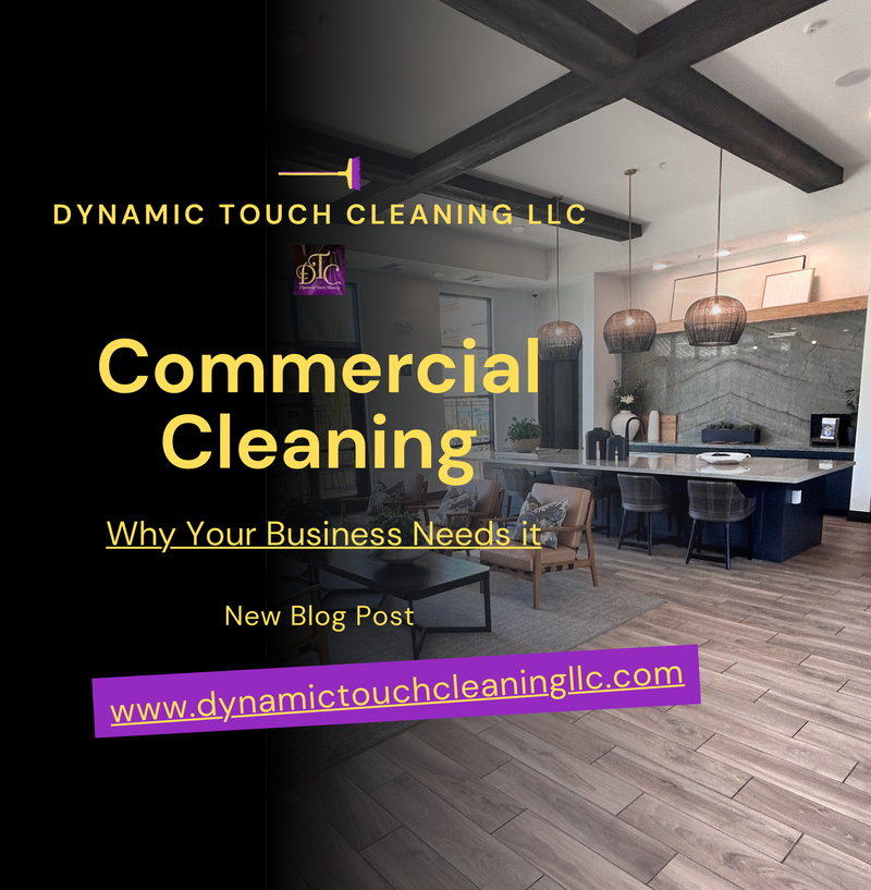 Commercial Cleaning: Why Your Business Needs It More Than You Think