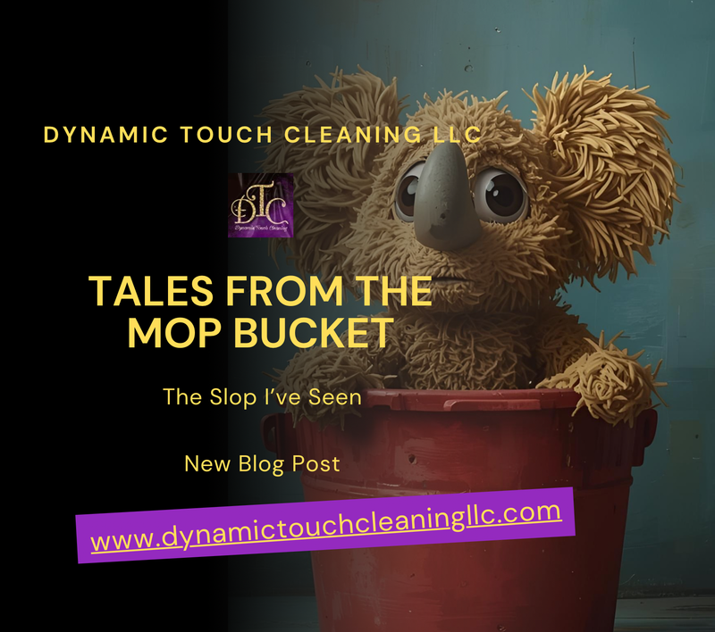 Tales from the Mop Bucket: The Slop I’ve Seen