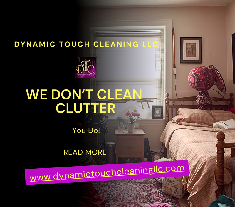 We Don’t Clean Clutter