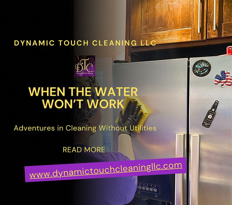 When the Water Won’t Work: Adventures in Cleaning Without Utilities