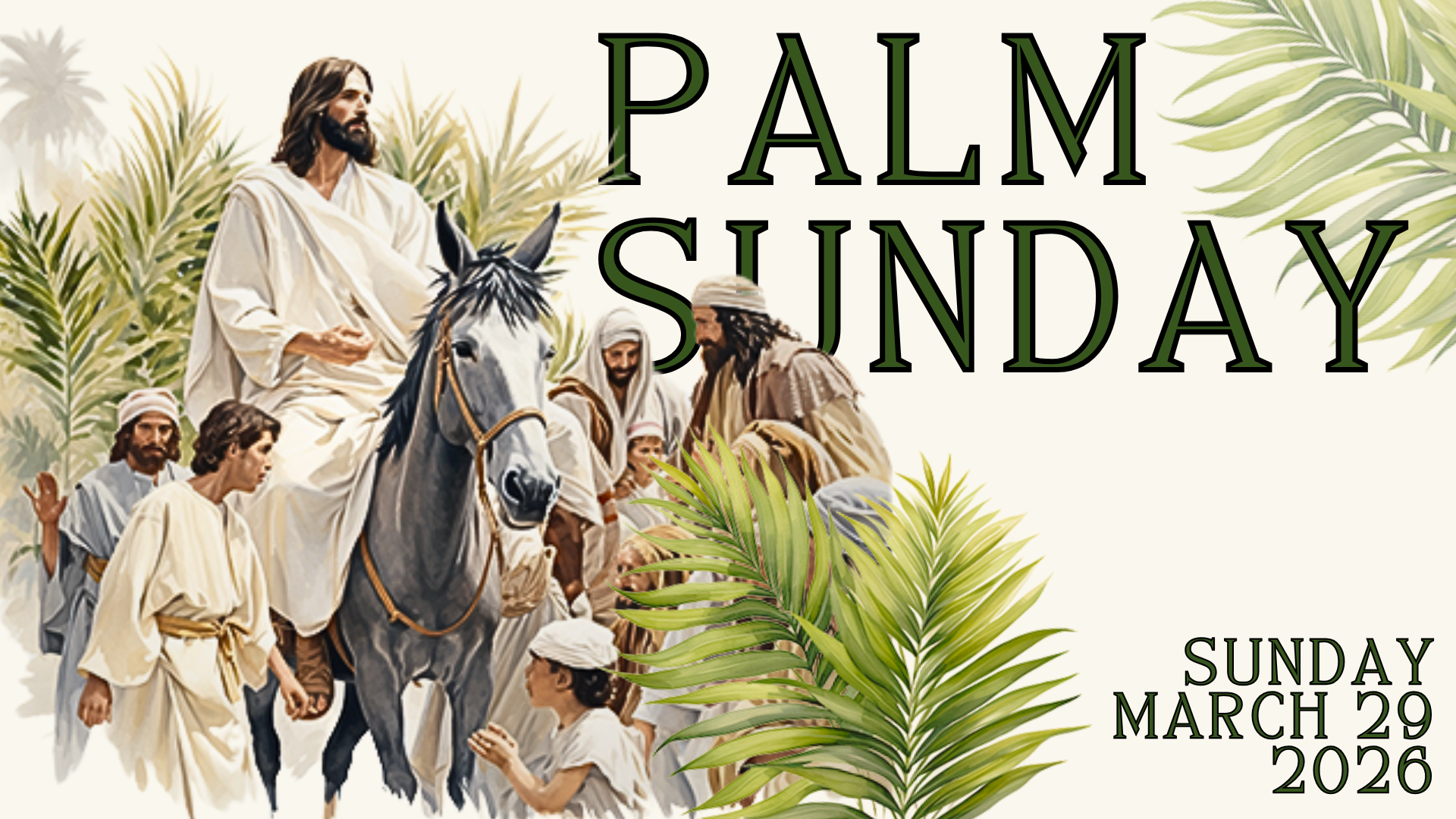 March 29 - Palm Sunday