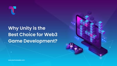 Why Unity is the Best Choice for Web3 Game Development?