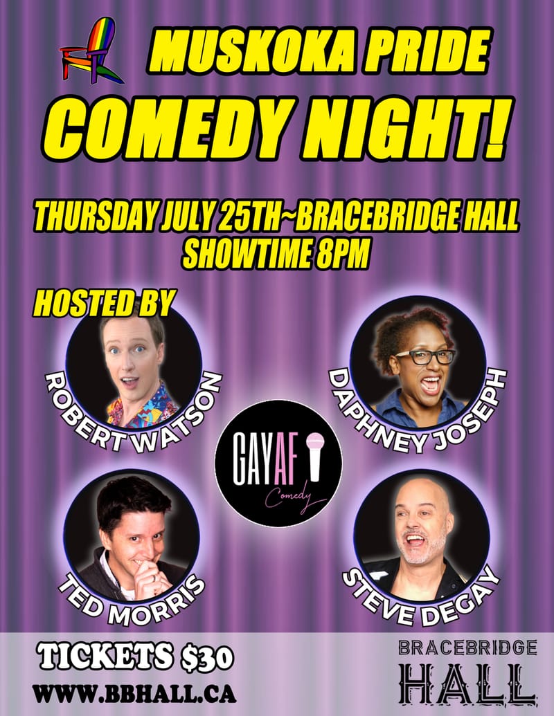 Muskoka Pride Comedy Night * TICKETS AVAILABLE AT THE DOOR*