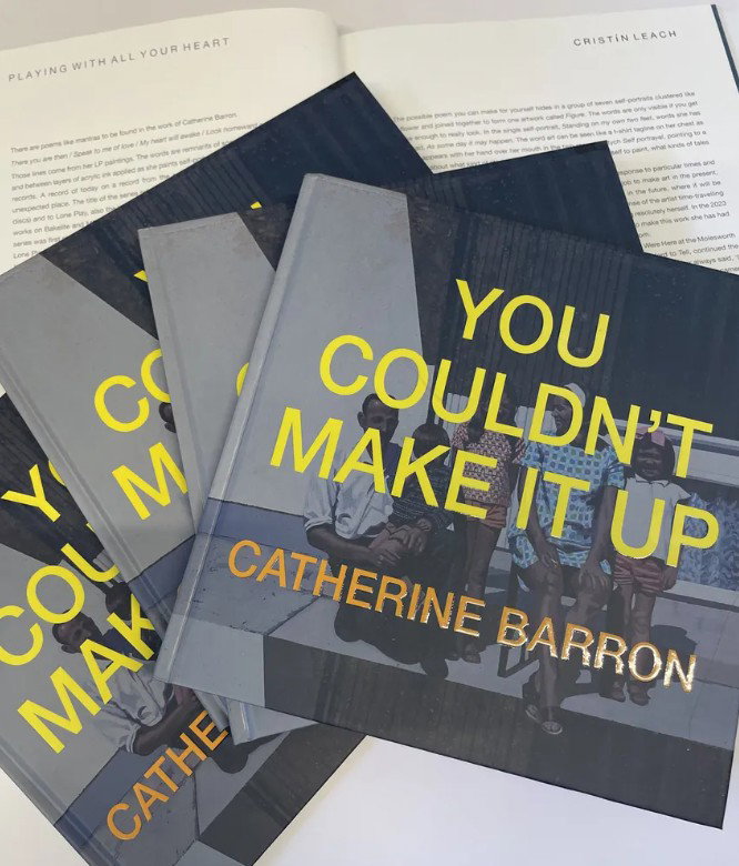 Catherine Barron - You Couldn't Make it Up (Molesworth Gallery, 2025)