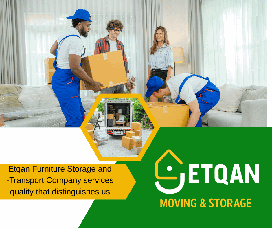 Etqan Furniture Storage and Transport Company services – quality that distinguishes us