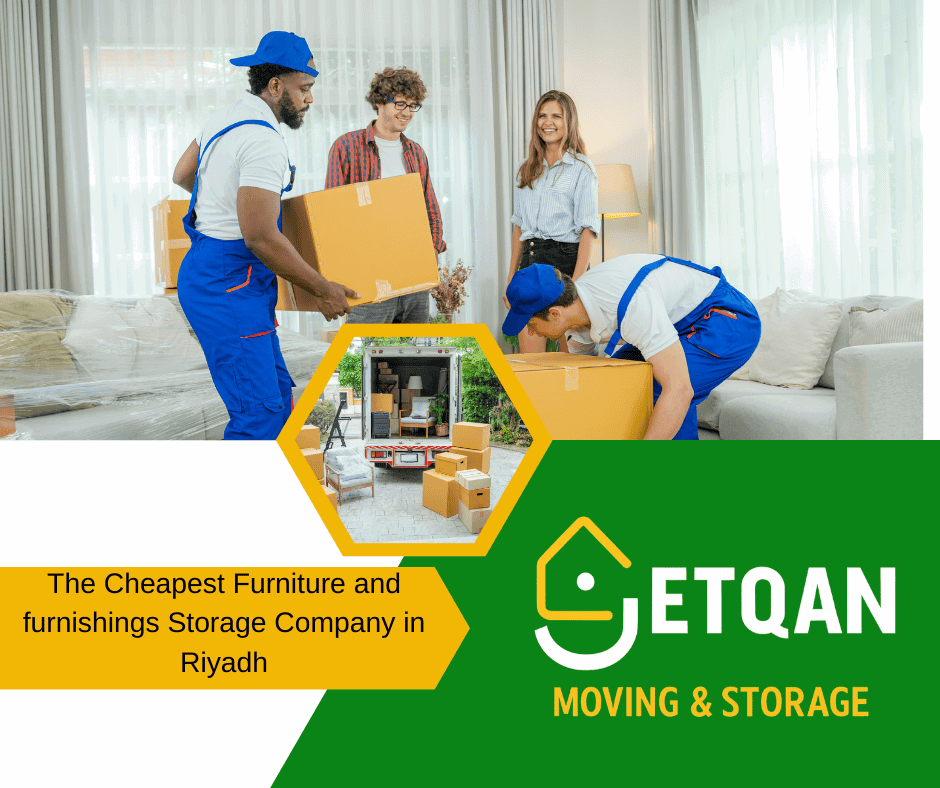 Etqan The cheapest furniture and furnishings storage company in Riyadh