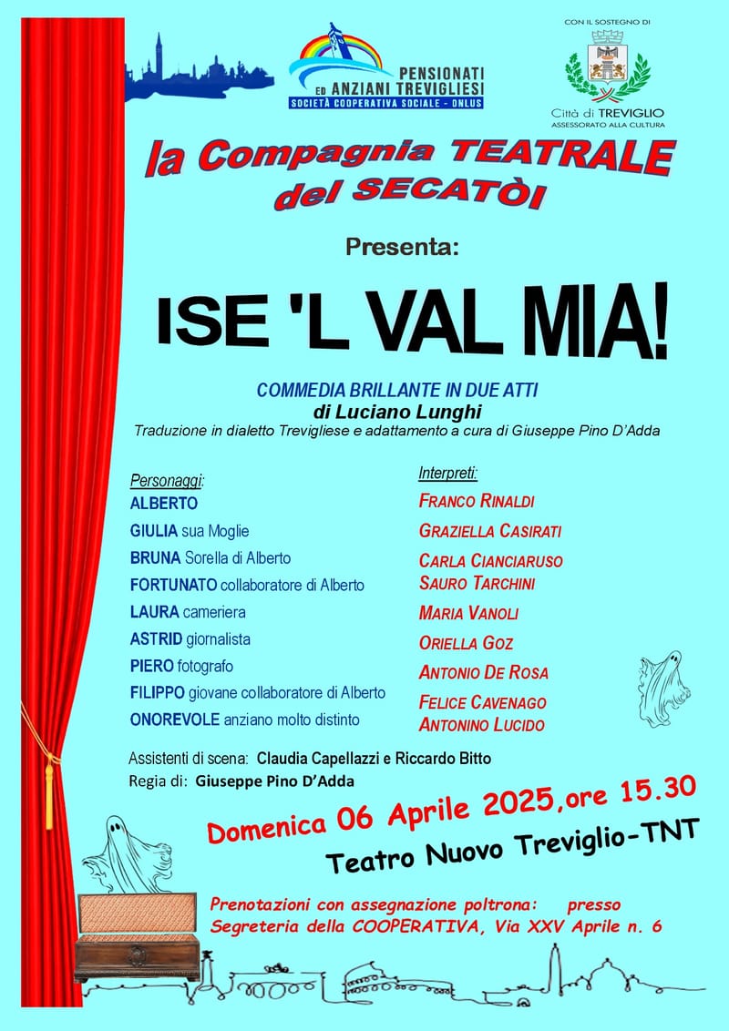 COMPAGNIA TEATRALE del SECATOI di Treviglio, presenta:    "ISE 'L VAL MIA!"