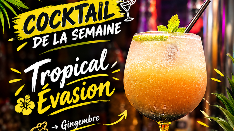TROPICAL EVASION ( cocktail de la semaine )