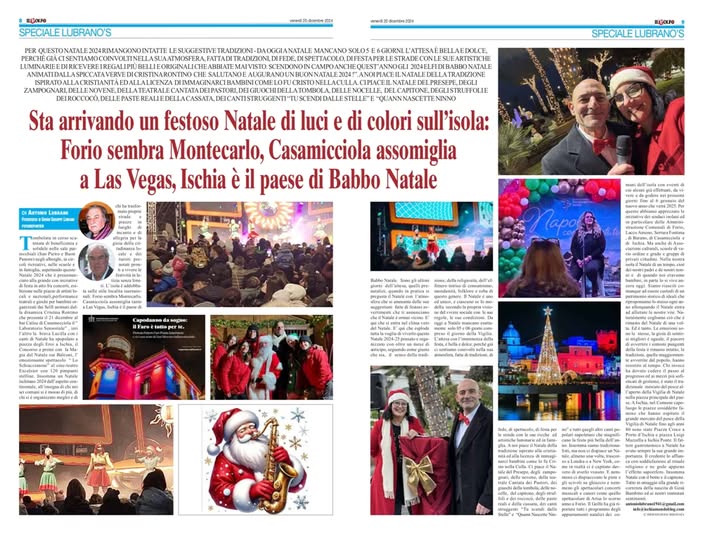 Antonio Lubrano nel suo paginone di oggi ci parla di UN FESTOSO NATALE DI LUCI E DI COLORI SULL’ ISOLA: FORIO SEMBRA MONTECARLO, CASAMICCIOLA ASSOMIGLIA TANTO A LAS VEGAS, ISCHIA E’ IL PAESE DI BABBO NATALE