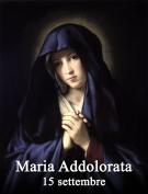 IL SANTO DEL GIORNO: Beata Vergine Maria Addolorata Il cuore affranto di Maria