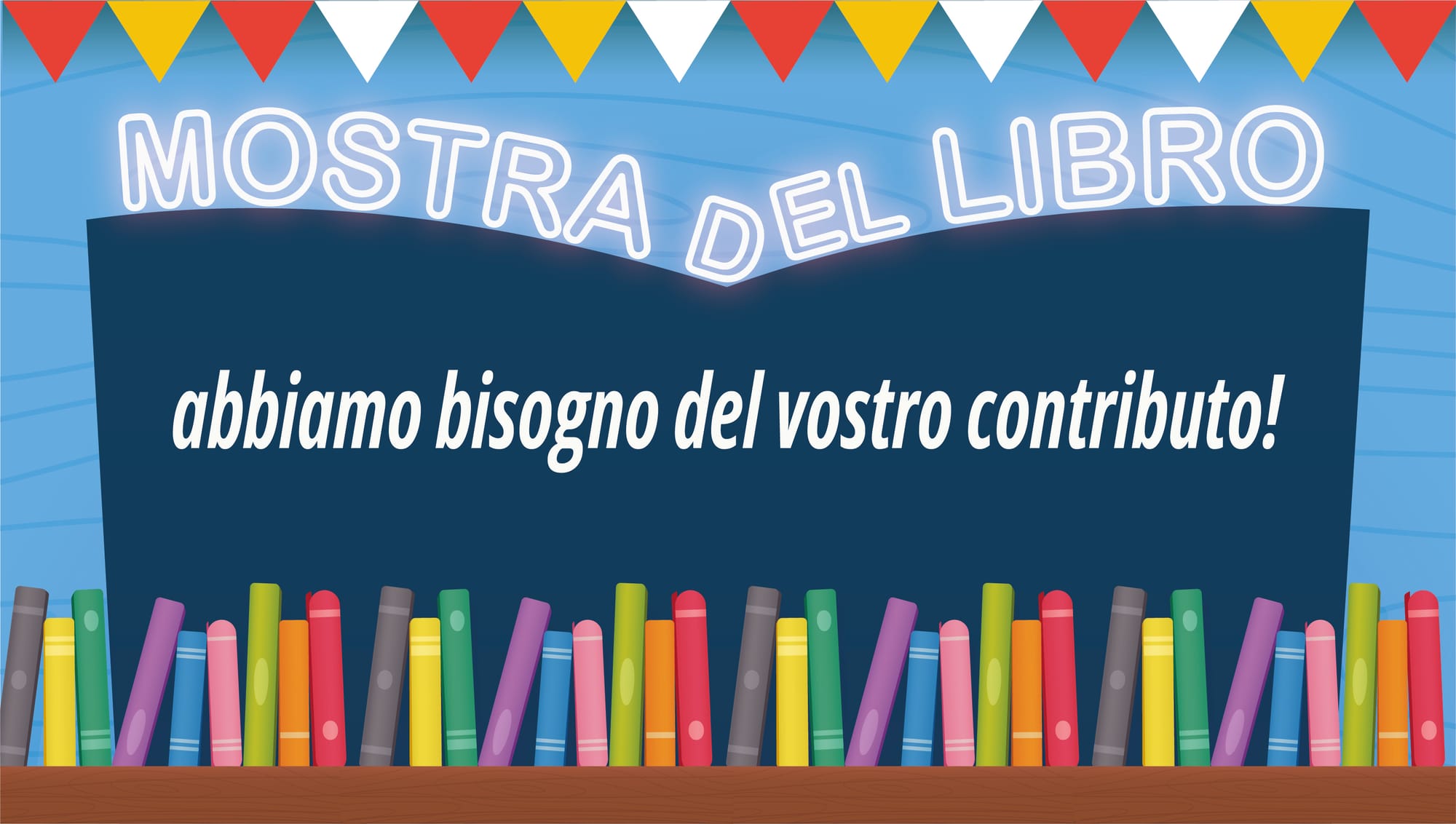 MOSTRA DEL LIBRO: abbiamo bisogno di VOI!