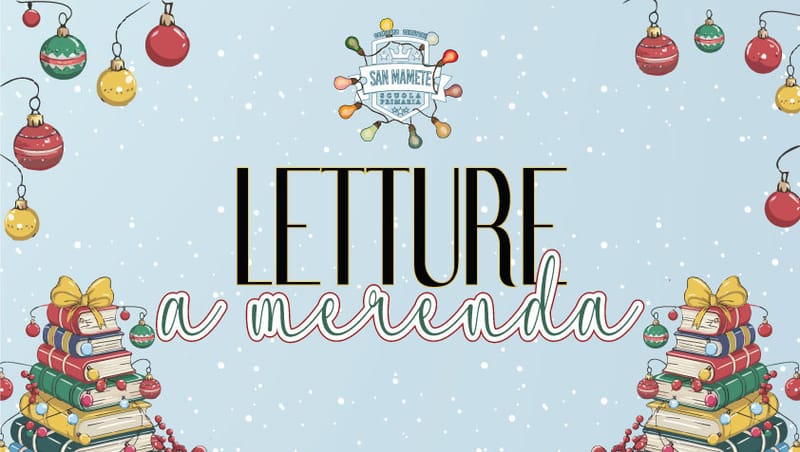LETTURE A MERENDA - BIBLIOTECA SCOLASTICA SAN MAMETE