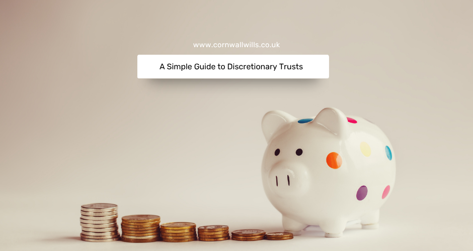 A Simple Guide to Discretionary Trusts