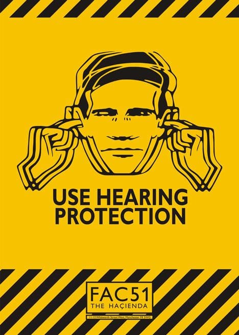 Peter Saville's legendary Use Hearing Protection poster for Manchester nightclub the Hacienda