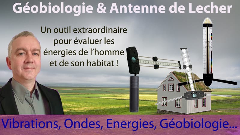 FORMATION GEOBIOLOGIE : L'Antenne de Lecher